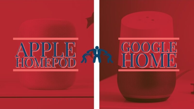 Apple Homepod Vs Google Home – Which One Better?