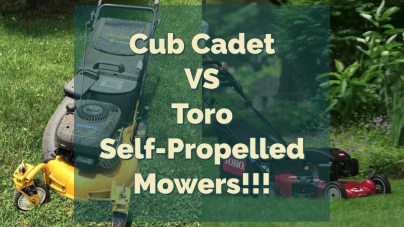 Cub Cadet VS Toro Self-Propelled Mowers