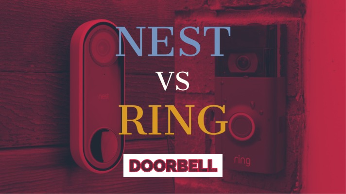 Google Nest vs Ring Doorbell – Which One Good?