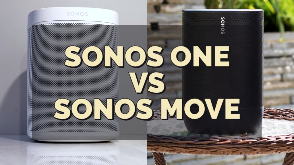 Sonos One Vs Sonos Move – Which One is Better?